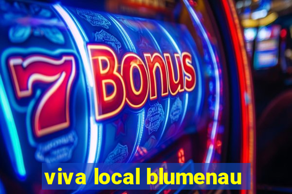 viva local blumenau